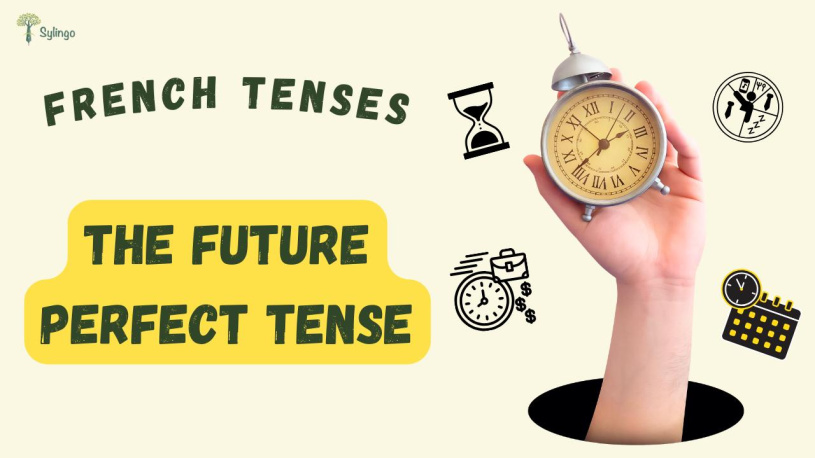 Le futur antérieur - The future perfect tense